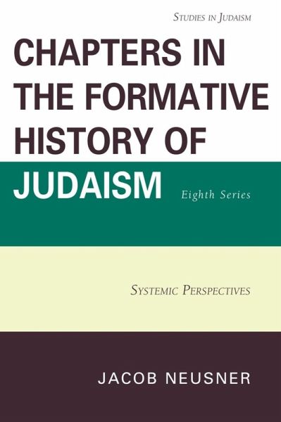 Chapters in the Formative History of Judaism, Eighth Series (eBook, ePUB) Chapters in the Formative History of Judaism, Eighth Series (eBook, ePUB)