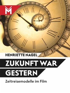 Zukunft war gestern (eBook, PDF) - Nagel, Henriette