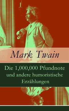 Die 1,000,000 Pfundnote und andere humoristische Erzählungen (eBook, ePUB) - Twain, Mark