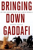 Bringing Down Gaddafi (eBook, ePUB)