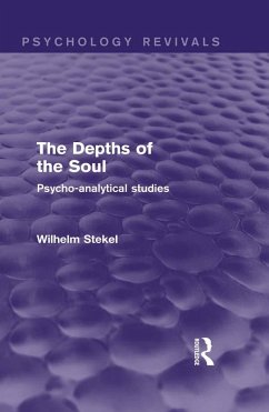 The Depths of the Soul (Psychology Revivals) (eBook, ePUB) - Stekel, Wilhelm