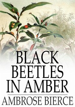 Black Beetles in Amber (eBook, ePUB) - Bierce, Ambrose