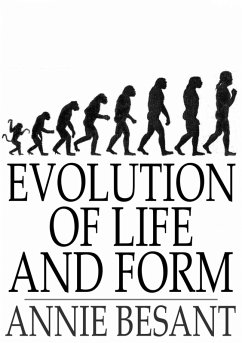 Evolution of Life and Form (eBook, ePUB) - Besant, Annie