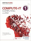 Compute-IT: Student's Book 1 - Computing for KS3 (eBook, ePUB)