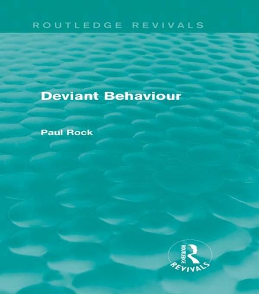 Deviant Behaviour (Routledge Revivals) (eBook, ePUB)