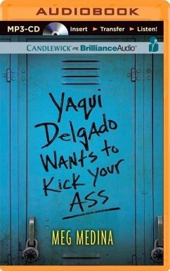 Yaqui Delgado Wants to Kick Your Ass - Medina, Meg