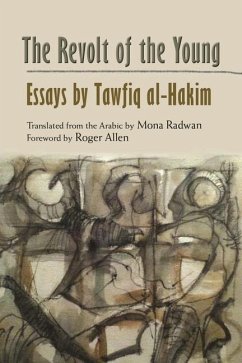 The Revolt of the Young: Essays by Tawfiq Al-Hakim