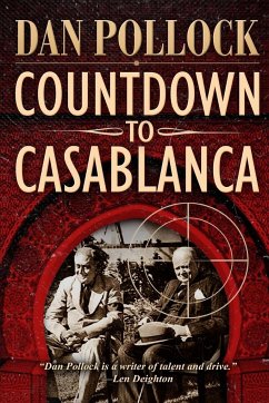 Countdown to Casablanca - Pollock, Dan