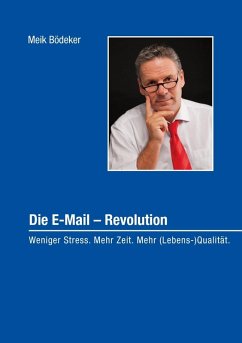 Die E-Mail - Revolution (eBook, ePUB) - Bödeker, Meik
