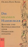 Die kranken Habsburger (eBook, ePUB)