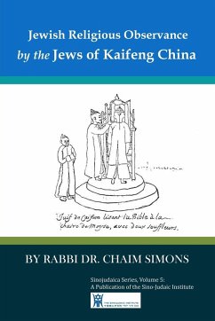 Jewish Religious Observance by the Jews of Kaifeng China - Simons, Rabbi Chaim