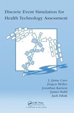 Discrete Event Simulation for Health Technology Assessment - Caro, J Jaime; Möller, Jörgen; Karnon, Jonathan