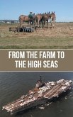 From the Farm to the High Seas