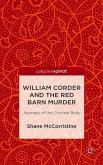William Corder and the Red Barn Murder