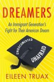 Dreamers: An Immigrant Generation's Fight for Their American Dream