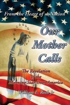 From the Heart of a Nation - Our Mother Calls - Roth, William L.