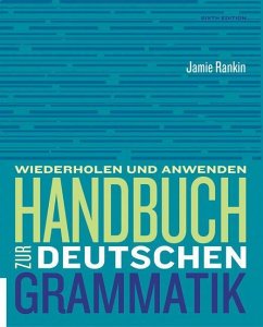 Handbuch Zur Deutschen Grammatik - Wells, Larry (Late of Binghamton University); Rankin, Jamie (Princeton University)