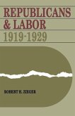 Republicans and Labor: 1919-1929