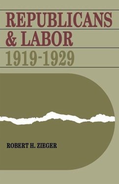 Republicans and Labor - Zieger, Robert H