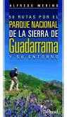 50 rutas por el Parque Nacional de la Sierra de Guadarrama y su entorno