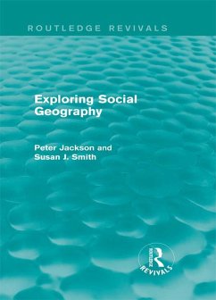 Exploring Social Geography (Routledge Revivals) (eBook, PDF) - Jackson, Peter A.; Smith, Susan J.