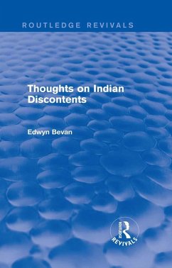 Thoughts on Indian Discontents (Routledge Revivals) (eBook, PDF) - Bevan, Edwyn