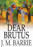 Dear Brutus (eBook, ePUB)