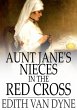 Aunt Jane's Nieces in the Red Cross... - Bild 1