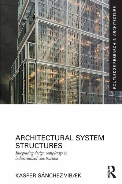 Architectural System Structures Ebook Pdf Von Kasper Sanchez Vibaek Portofrei Bei Bucher De