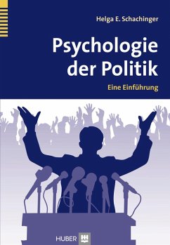 Psychologie der Politik (eBook, PDF) - E. Schachinger, Helga