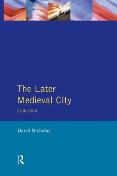 The Later Medieval City (eBook, ePUB) - Nicholas, David