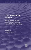 The Asylum as Utopia (Psychology Revivals) (eBook, PDF)
