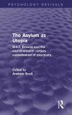 The Asylum as Utopia (eBook, PDF) The Asylum as Utopia (eBook, PDF)