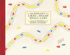 The Elephant Who Liked to Smash Small Cars - Merrill, Jean