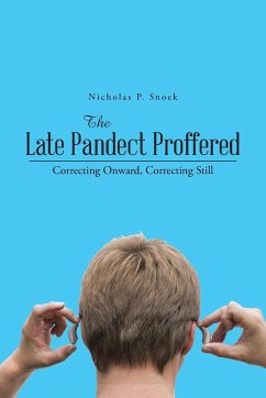 The Late Pandect Proffered - Snoek, Nicholas P.