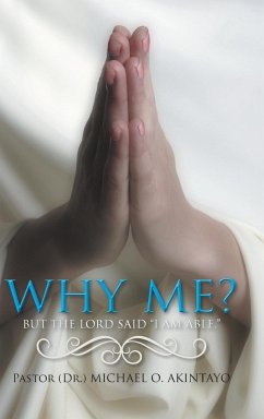 Why Me? - Akintayo, Pastor (Dr ). Michael O.