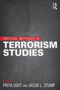 Critical Methods in Terrorism Studies - Dixit, Priya;Stump, Jacob L.