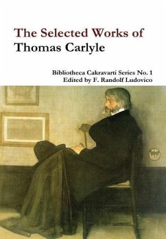 The Selected Works of Thomas Carlyle - Carlyle, Thomas