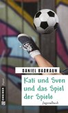 Kati und Sven und das Spiel der Spiele (eBook, ePUB)