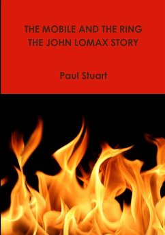 The Mobile and The Ring-The John Lomax Story - Stuart, Paul