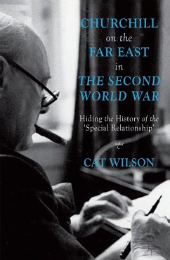 Churchill on the Far East in the Second World War - Wilson, C.