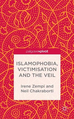 Islamophobia, Victimisation and the Veil - Zempi, I.;Chakraborti, N.