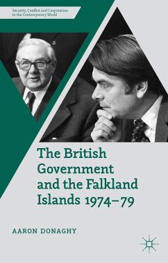The British Government and the Falkland Islands, 1974-79 - Donaghy, Aaron