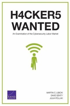 Hackers Wanted - Libicki, Martin C; Senty, David; Pollak, Julia