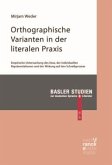 Orthographische Varianten in der literalen Praxis