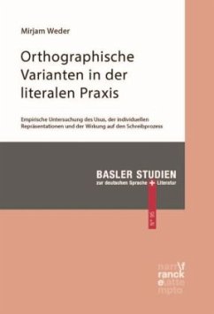 Orthographische Varianten in der literalen Praxis - Weder, Miriam