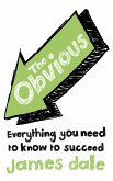 The Obvious: Everything You Need to Know to Succeed (eBook, ePUB)