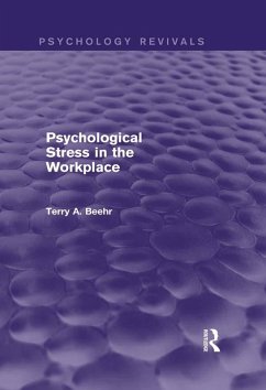 Psychological Stress in the Workplace (Psychology Revivals) (eBook, PDF) - Beehr, Terry