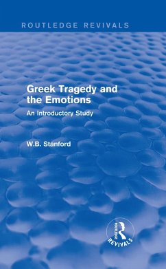 Greek Tragedy and the Emotions (Routledge Revivals) (eBook, ePUB) - Stanford, W.
