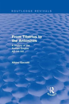 From Tiberius to the Antonines (Routledge Revivals) (eBook, PDF) - Garzetti, Albino